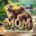 Otter Mom Plaque - Personalized Gifts For Mom 01hupu190425