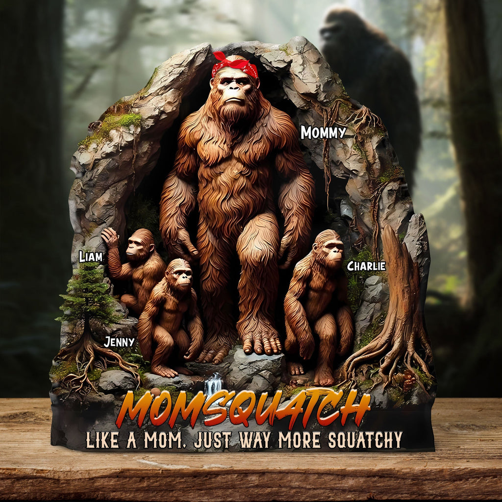 Personalized Gifts For Mom Plaque - Momsquatch, Like A Mom, Just Way More Squatchy