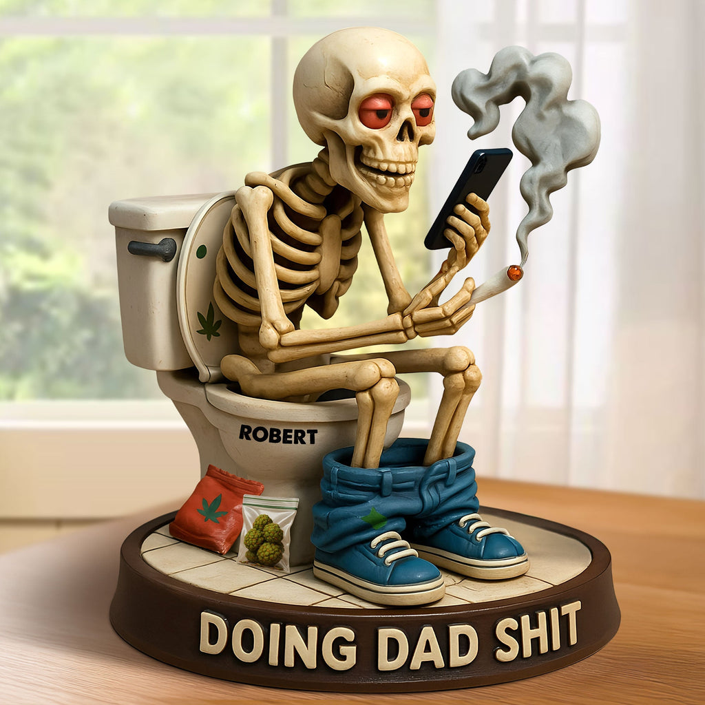 Skeleton Dad Doing Sh*t Plaque - Personalized Funny Christmas Gifts For Dad 04toti160525