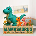 Personalized Gifts For Mom Plaque Mamasaurus We Love You 05nati140425