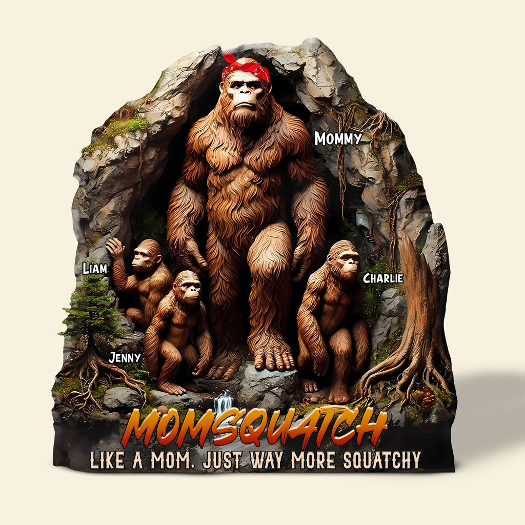 Personalized Gifts For Mom Plaque - Momsquatch, Like A Mom, Just Way More Squatchy